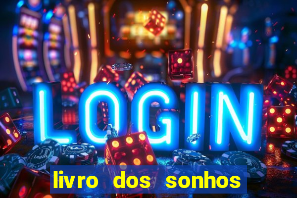 livro dos sonhos jogo do bicho